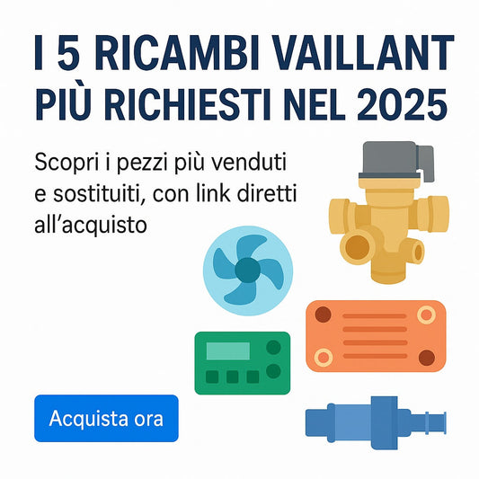 Immagine ricambi caldaia Vaillant più richiesti nel 2025