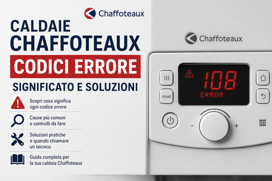 Codici errore caldaia Chaffoteaux: significato, cause e soluzioni