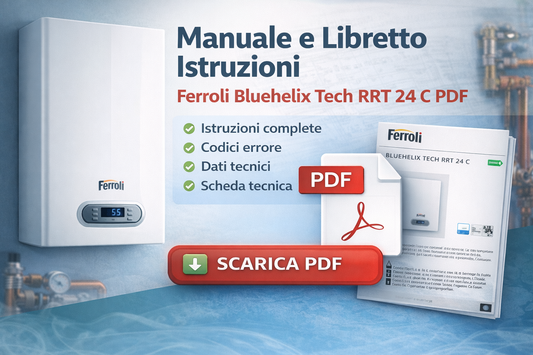 Manuale e libretto istruzioni Ferroli Bluehelix Tech RRT 24 C PDF