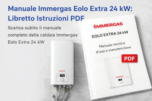 Manuale Immergas Eolo Extra 24 kW PDF libretto istruzioni caldaia completo
