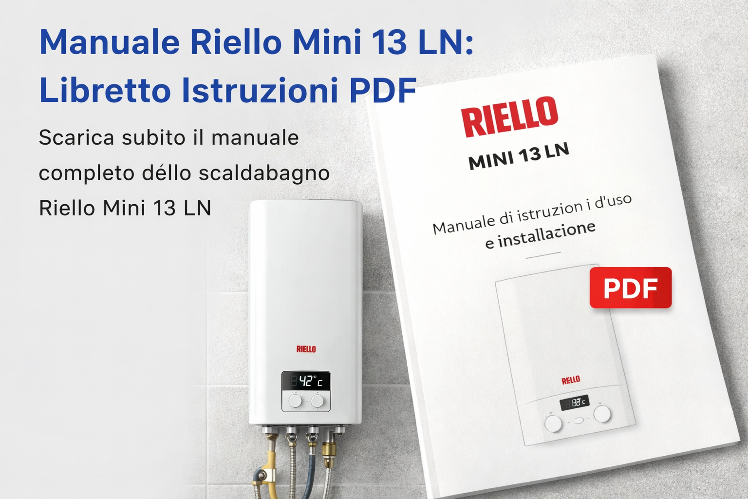 Manuale Riello Mini 13 LN PDF scaldabagno libretto istruzioni completo