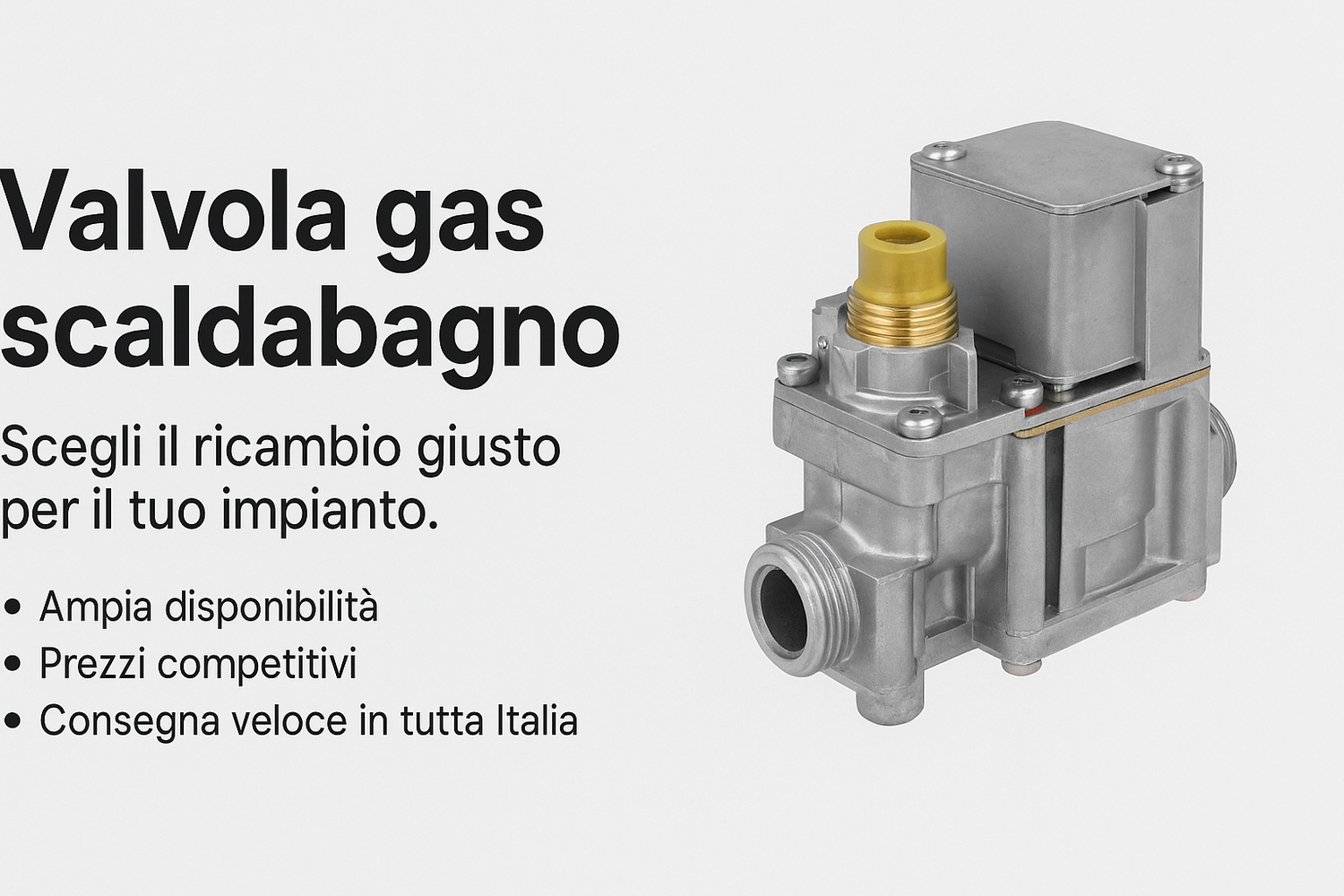 Valvola gas scaldabagno - Prezzi competitivi - Consegna Veloce